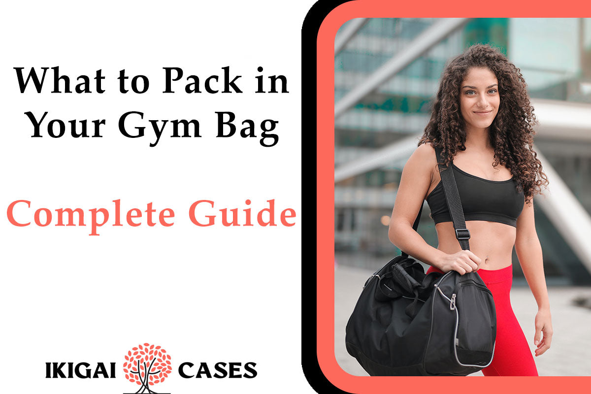 What to Pack in Your Gym Bag Complete Guide